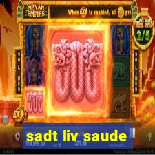 sadt liv saude